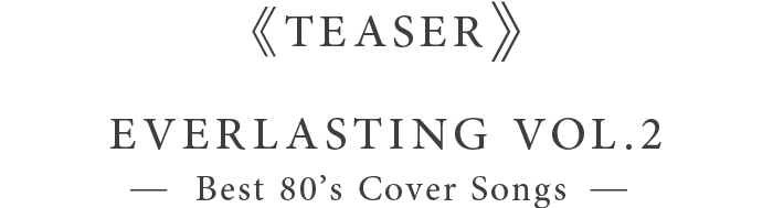 Kenjiro Sakiya EVERLASTING　TEASER